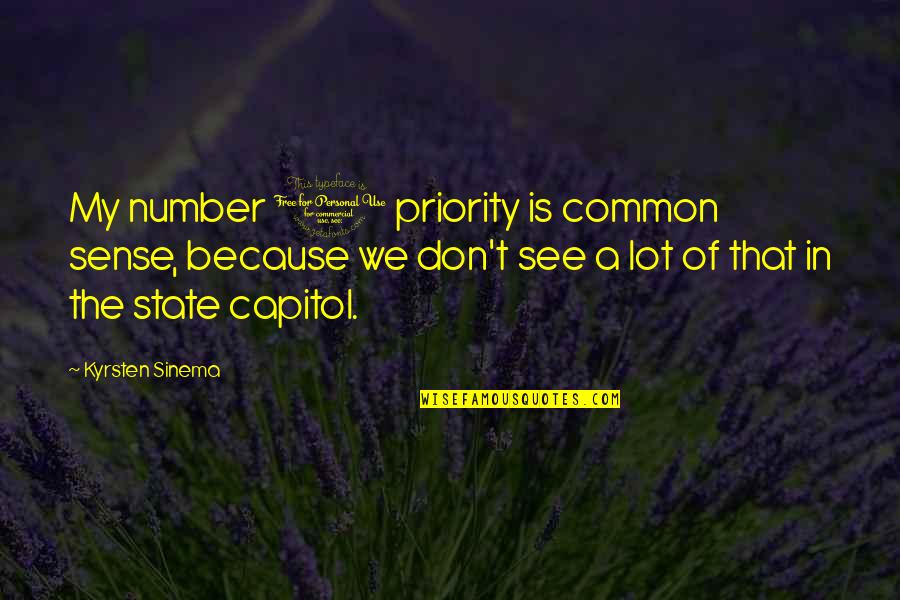 Lorsque Synonyme Quotes By Kyrsten Sinema: My number 1 priority is common sense, because Lorsque Synonyme Quotes By Kyrsten Sinema: My number 1 priority is common sense, because