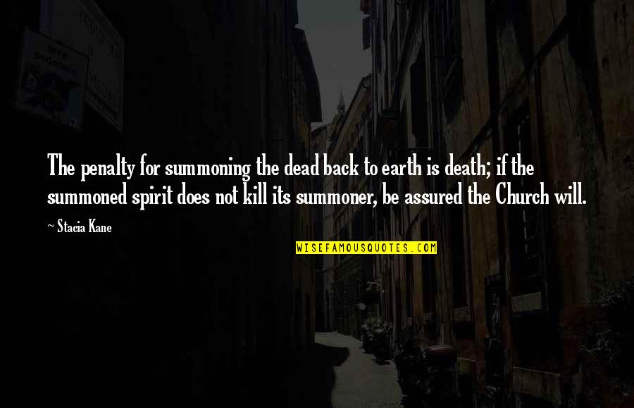 Lortie Denis Quotes By Stacia Kane: The penalty for summoning the dead back to Lortie Denis Quotes By Stacia Kane: The penalty for summoning the dead back to