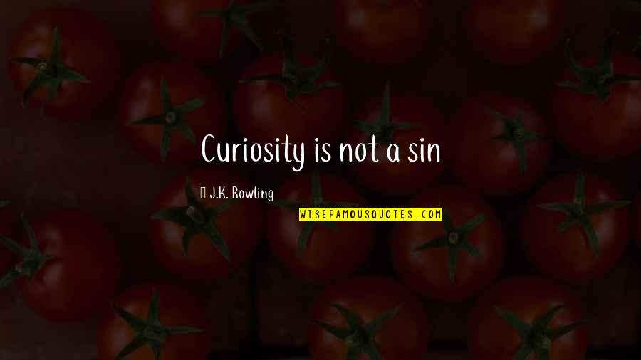 Los 400 Golpes Quotes By J.K. Rowling: Curiosity is not a sin Los 400 Golpes Quotes By J.K. Rowling: Curiosity is not a sin
