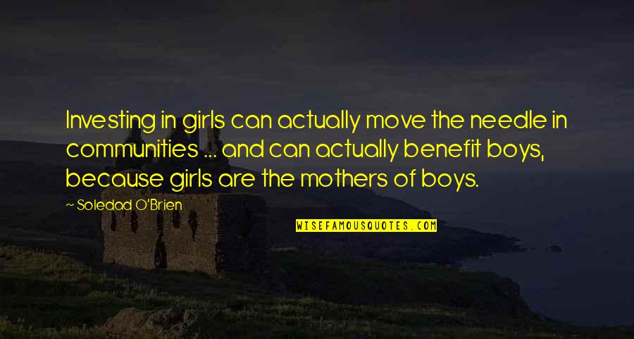 Los Juegos Del Destino Quotes By Soledad O'Brien: Investing in girls can actually move the needle Los Juegos Del Destino Quotes By Soledad O'Brien: Investing in girls can actually move the needle