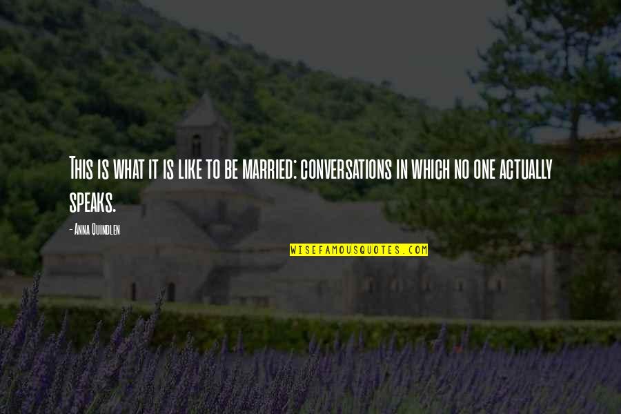 Los Mejores Amigos Quotes By Anna Quindlen: This is what it is like to be Los Mejores Amigos Quotes By Anna Quindlen: This is what it is like to be