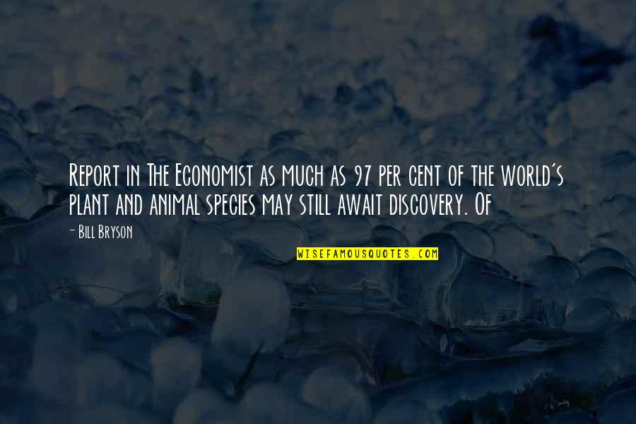 Lose Battle But Win War Quotes By Bill Bryson: Report in The Economist as much as 97 Lose Battle But Win War Quotes By Bill Bryson: Report in The Economist as much as 97