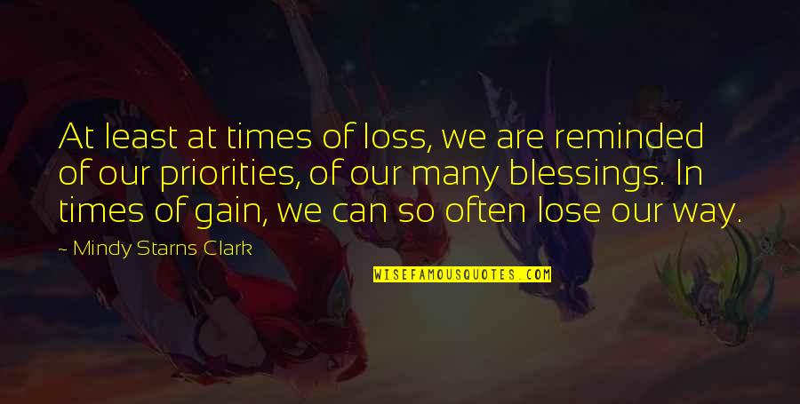 Lose Loss Quotes By Mindy Starns Clark: At least at times of loss, we are