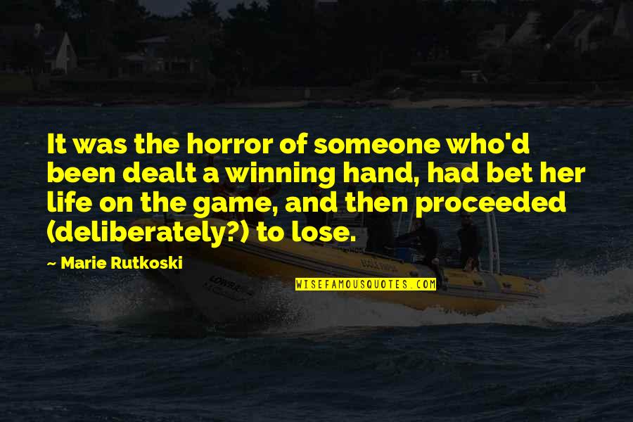 Lose Someone Quotes By Marie Rutkoski: It was the horror of someone who'd been