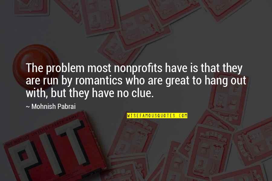 Lose The Back Pain Quotes By Mohnish Pabrai: The problem most nonprofits have is that they