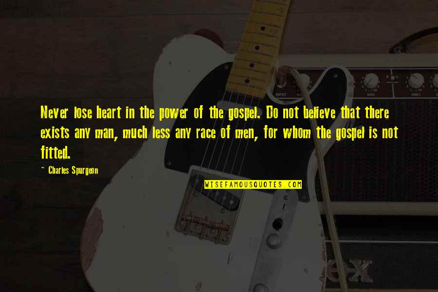Lose Your Power Quotes By Charles Spurgeon: Never lose heart in the power of the Lose Your Power Quotes By Charles Spurgeon: Never lose heart in the power of the