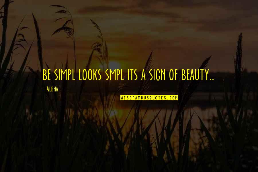 Losers Focus On Winners Quote Quotes By Alisha: be simpl looks smpl its a sign of