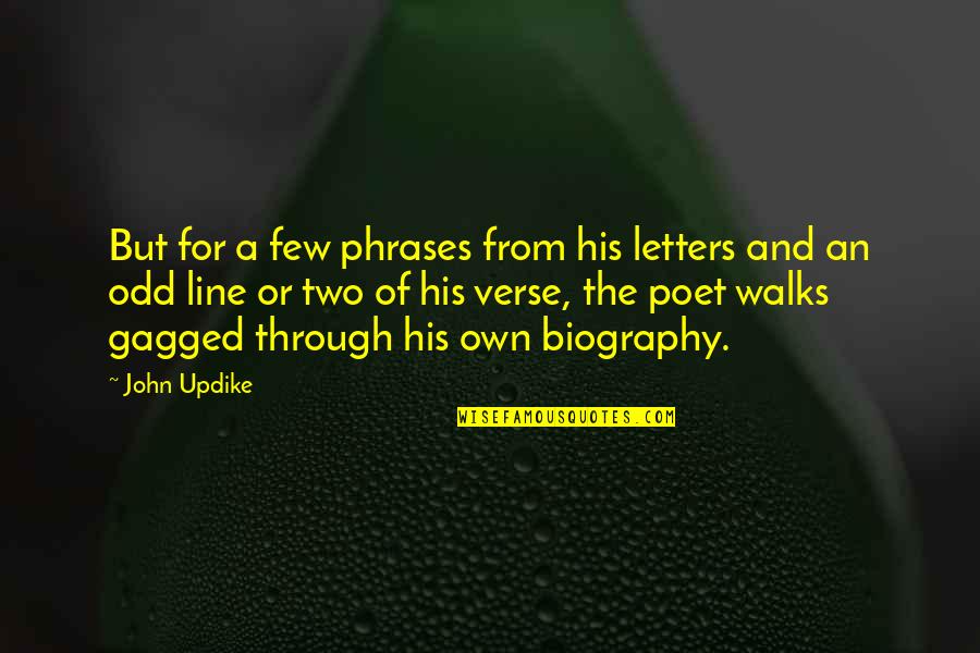 Losing A Friend To Death Quote Quotes By John Updike: But for a few phrases from his letters Losing A Friend To Death Quote Quotes By John Updike: But for a few phrases from his letters