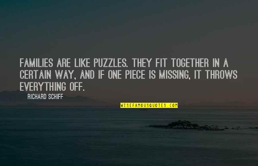 Losing A Pet Dog Quotes By Richard Schiff: Families are like puzzles. They fit together in