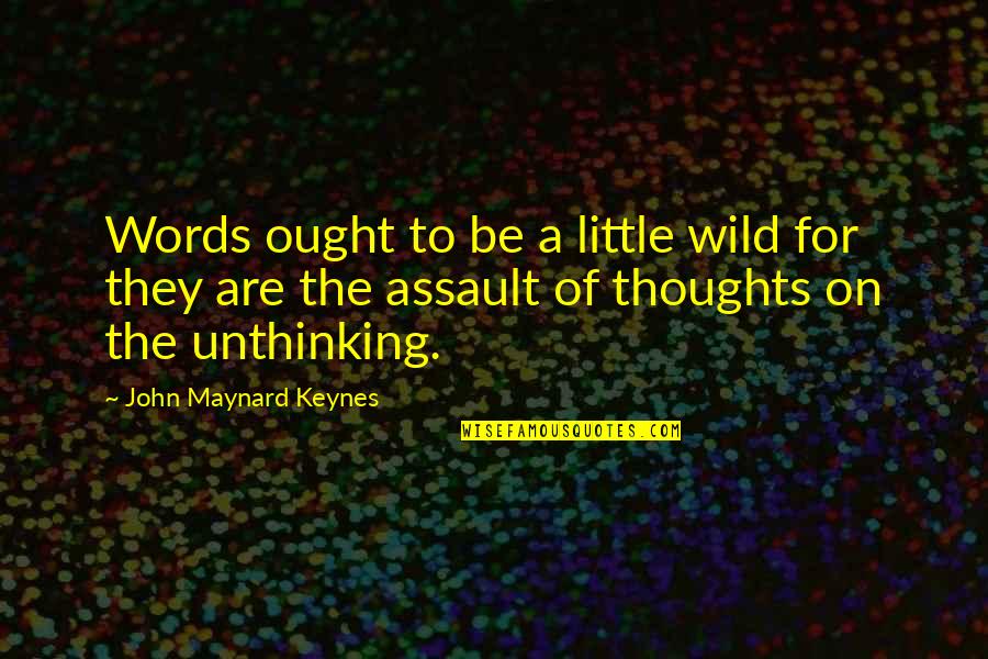 Losing A Son Quotes By John Maynard Keynes: Words ought to be a little wild for Losing A Son Quotes By John Maynard Keynes: Words ought to be a little wild for