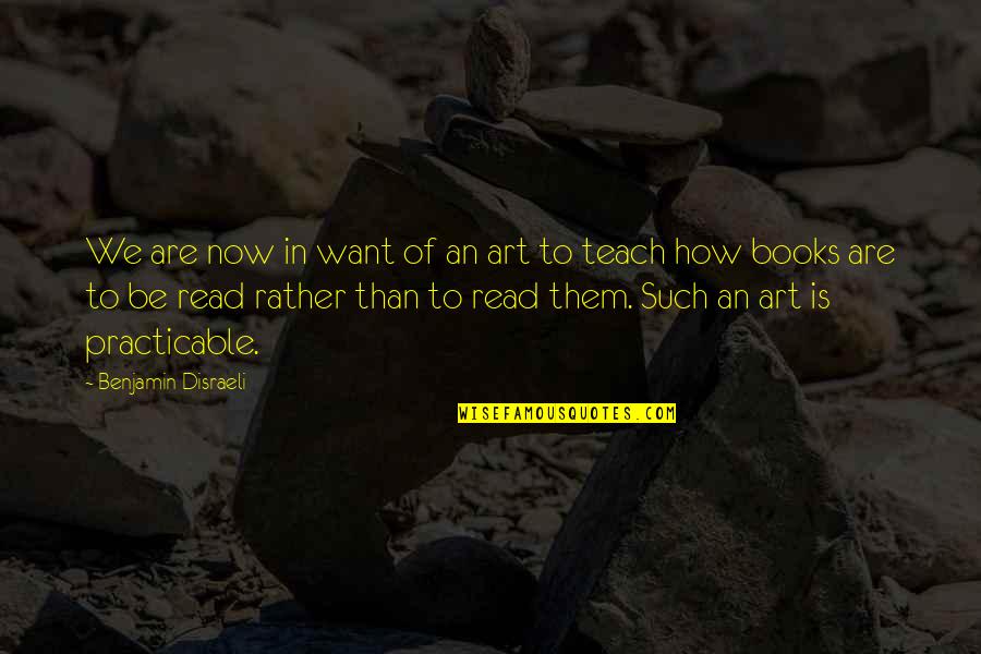 Losing Composure Quotes By Benjamin Disraeli: We are now in want of an art Losing Composure Quotes By Benjamin Disraeli: We are now in want of an art