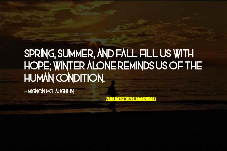 Losing Friends Over Money Quotes By Mignon McLaughlin: Spring, summer, and fall fill us with hope;