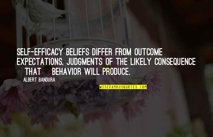 Losing Hope Colleen Hoover Quotes By Albert Bandura: Self-efficacy beliefs differ from outcome expectations, judgments of Losing Hope Colleen Hoover Quotes By Albert Bandura: Self-efficacy beliefs differ from outcome expectations, judgments of