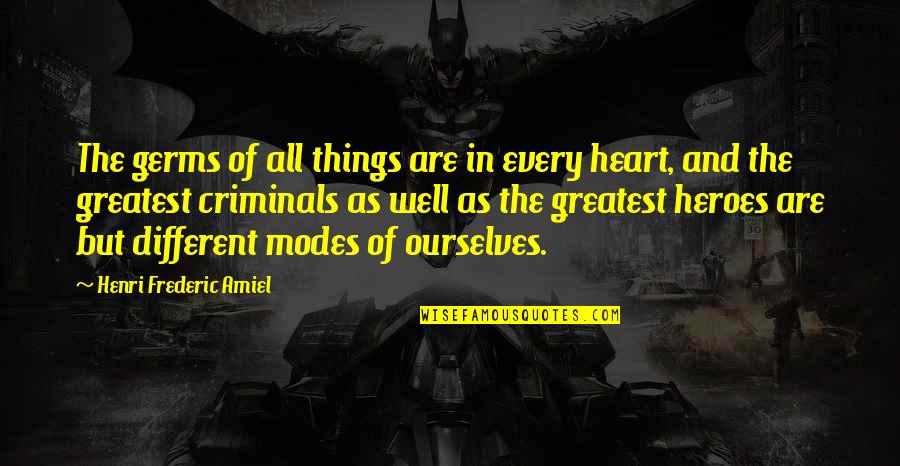 Losing Someone You Live Quotes By Henri Frederic Amiel: The germs of all things are in every Losing Someone You Live Quotes By Henri Frederic Amiel: The germs of all things are in every