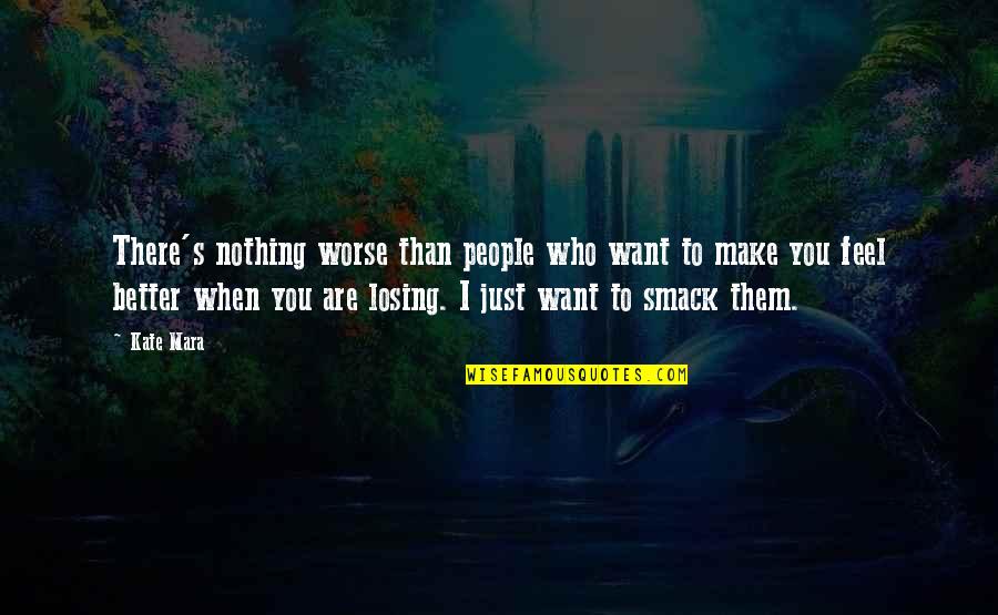 Losing Who You Are Quotes By Kate Mara: There's nothing worse than people who want to