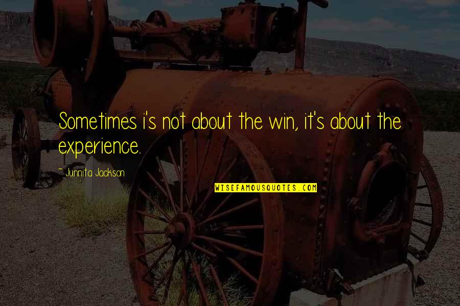 Losing Winning Quotes By Junnita Jackson: Sometimes i's not about the win, it's about Losing Winning Quotes By Junnita Jackson: Sometimes i's not about the win, it's about