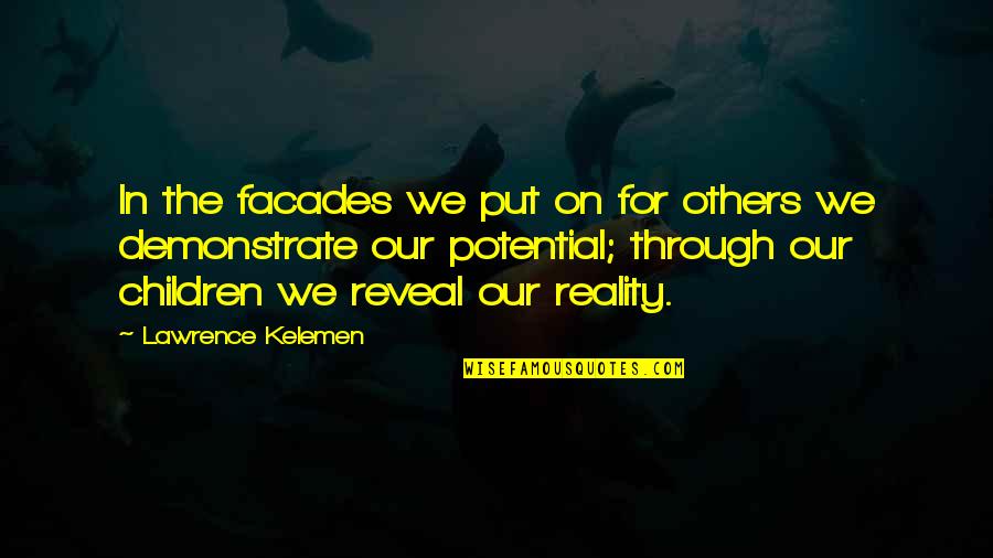 Losing You Is Not An Option Quotes By Lawrence Kelemen: In the facades we put on for others