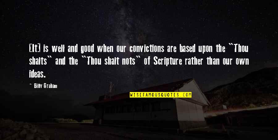 Losing Your Mother To Death Quotes By Billy Graham: [It] is well and good when our convictions