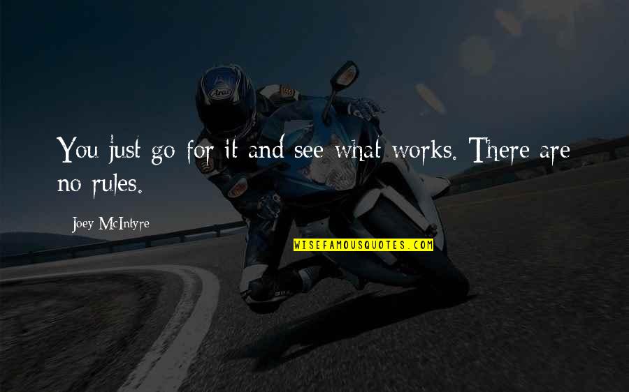 Losing Your Respect Quotes By Joey McIntyre: You just go for it and see what Losing Your Respect Quotes By Joey McIntyre: You just go for it and see what