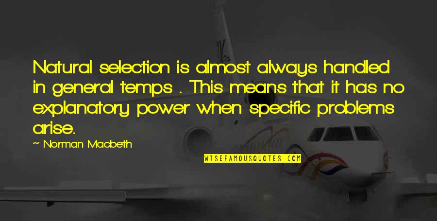 Losing Yourself While Loving Someone Quotes By Norman Macbeth: Natural selection is almost always handled in general