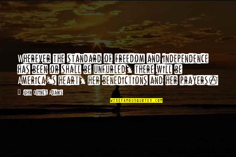 Loski Hazards Quotes By John Quincy Adams: Wherever the standard of freedom and independence has Loski Hazards Quotes By John Quincy Adams: Wherever the standard of freedom and independence has