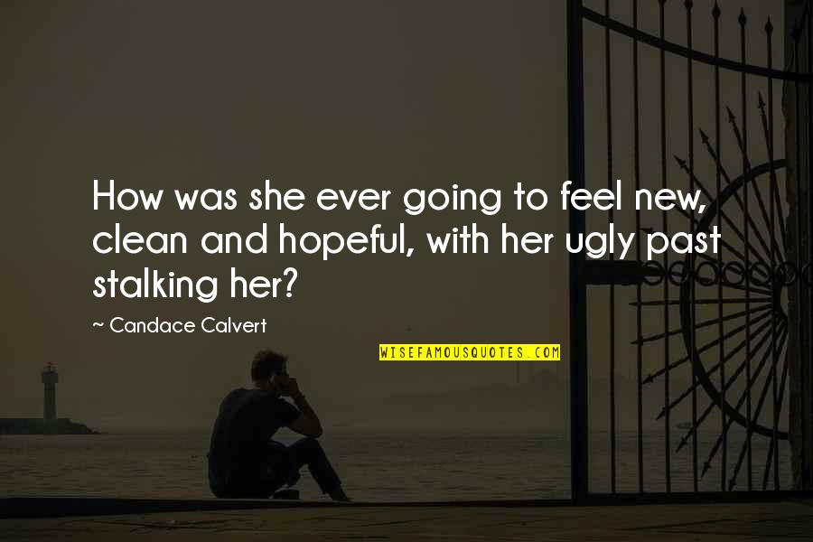 Loss Of A Loved One At Christmas Quotes By Candace Calvert: How was she ever going to feel new, Loss Of A Loved One At Christmas Quotes By Candace Calvert: How was she ever going to feel new,