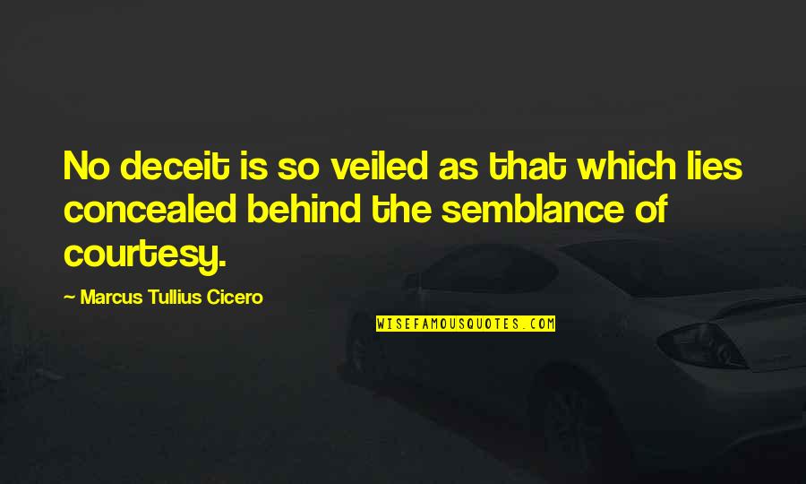 Loss Of Innocence Quotes By Marcus Tullius Cicero: No deceit is so veiled as that which Loss Of Innocence Quotes By Marcus Tullius Cicero: No deceit is so veiled as that which