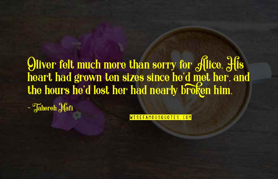 Lost And Broken Quotes By Tahereh Mafi: Oliver felt much more than sorry for Alice.