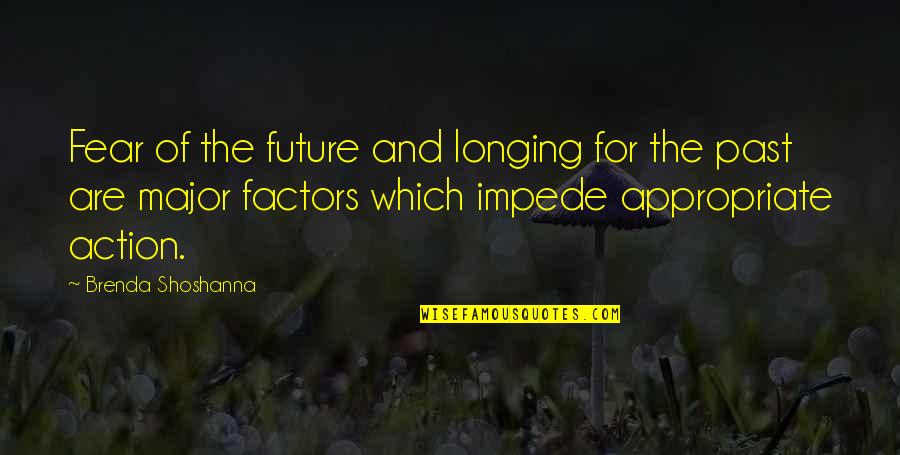 Lost Everything In Life Quotes By Brenda Shoshanna: Fear of the future and longing for the Lost Everything In Life Quotes By Brenda Shoshanna: Fear of the future and longing for the
