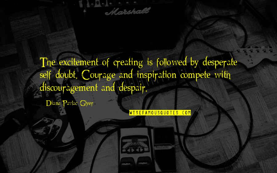 Lost Faith In God Quotes By Diana Pavlac Glyer: The excitement of creating is followed by desperate Lost Faith In God Quotes By Diana Pavlac Glyer: The excitement of creating is followed by desperate