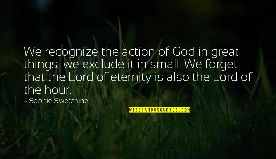 Lost Fathers Quotes By Sophie Swetchine: We recognize the action of God in great