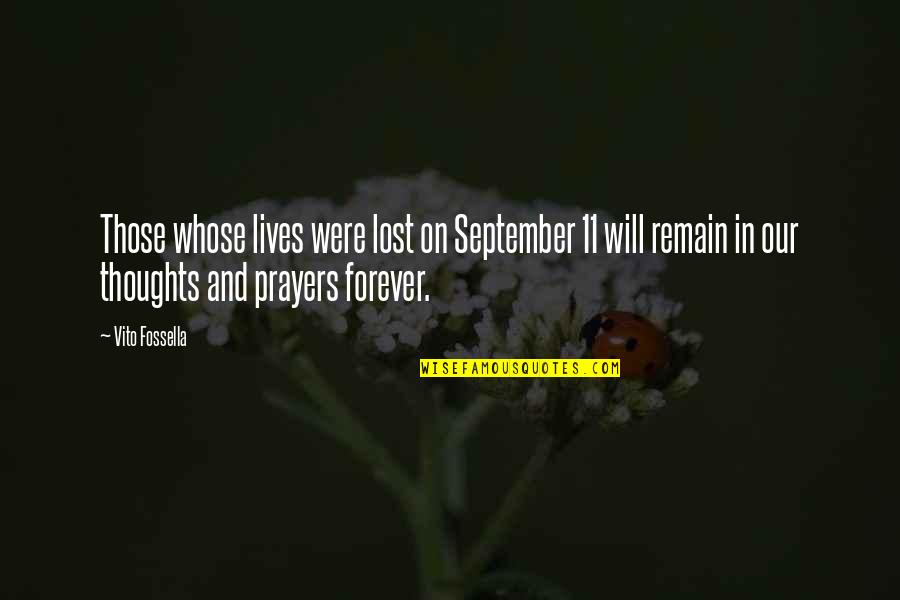 Lost Forever Quotes By Vito Fossella: Those whose lives were lost on September 11