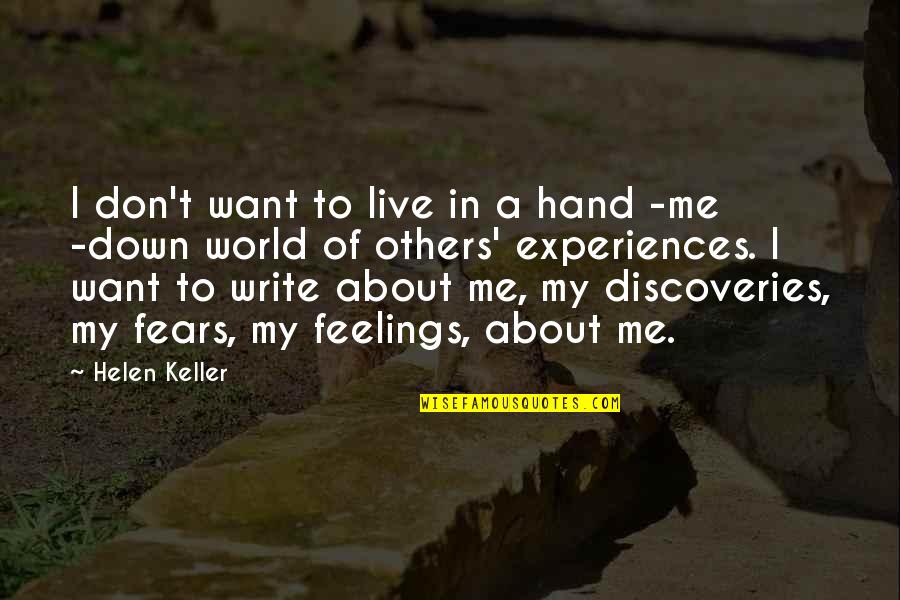 Lost Friendship Tumblr Quotes By Helen Keller: I don't want to live in a hand