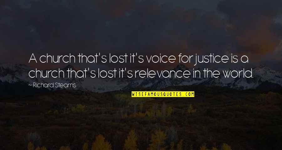 Lost In This World Quotes By Richard Stearns: A church that's lost it's voice for justice Lost In This World Quotes By Richard Stearns: A church that's lost it's voice for justice