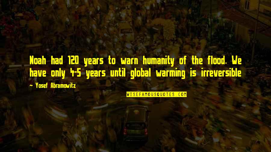 Lost In Translation Charlotte Quotes By Yosef Abramowitz: Noah had 120 years to warn humanity of Lost In Translation Charlotte Quotes By Yosef Abramowitz: Noah had 120 years to warn humanity of