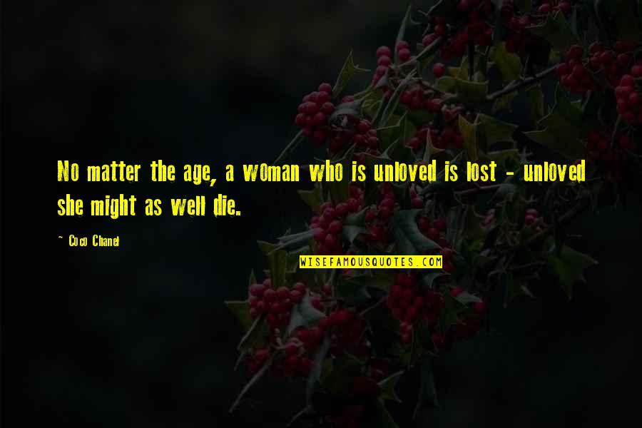 Lost Love Death Quotes By Coco Chanel: No matter the age, a woman who is