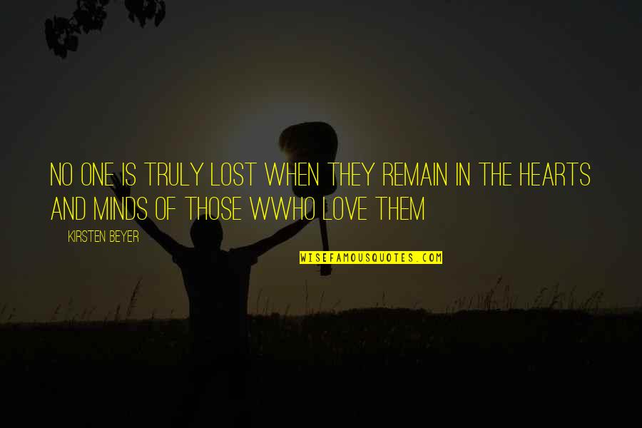 Lost Love Death Quotes By Kirsten Beyer: No one is truly lost when they remain