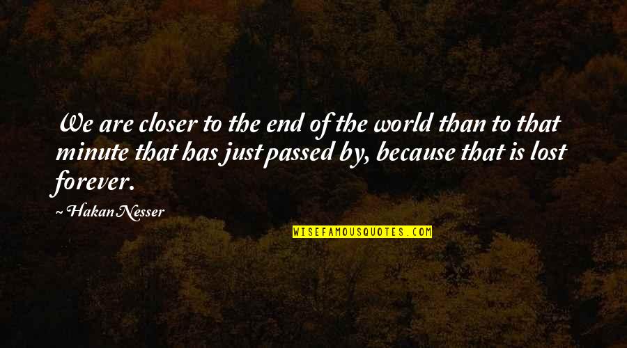 Lost The End Quotes By Hakan Nesser: We are closer to the end of the