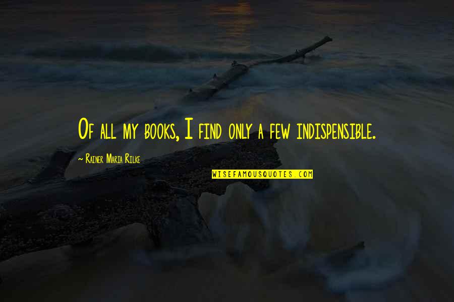 Lost Unsure Quotes By Rainer Maria Rilke: Of all my books, I find only a Lost Unsure Quotes By Rainer Maria Rilke: Of all my books, I find only a