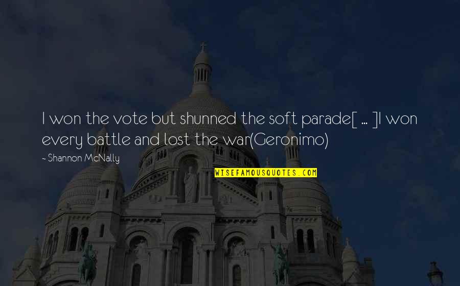 Lost Victories Quotes By Shannon McNally: I won the vote but shunned the soft