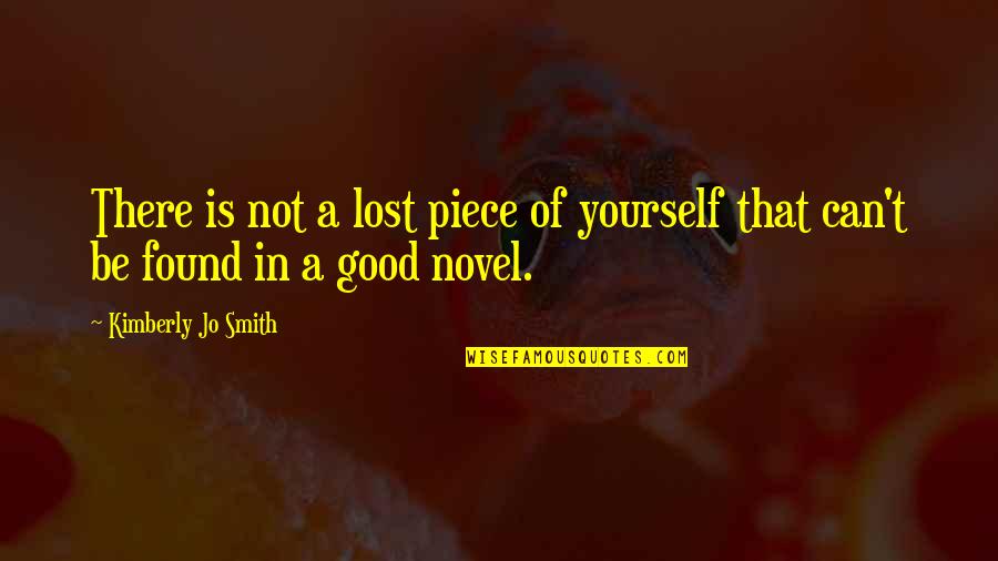 Lost Yourself Quotes By Kimberly Jo Smith: There is not a lost piece of yourself
