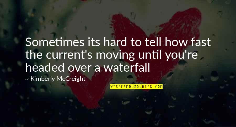 Lost Yourself Quotes By Kimberly McCreight: Sometimes its hard to tell how fast the