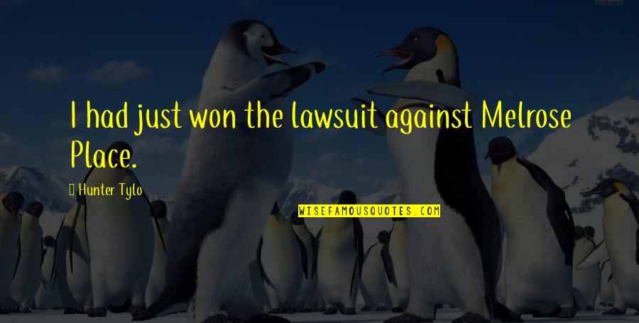 Lostsoul420 Quotes By Hunter Tylo: I had just won the lawsuit against Melrose Lostsoul420 Quotes By Hunter Tylo: I had just won the lawsuit against Melrose