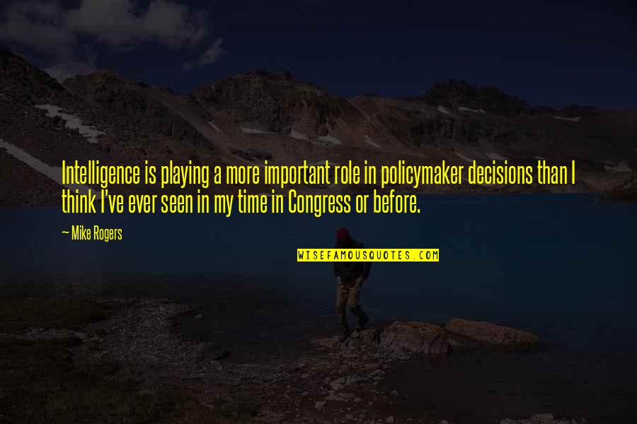 Lotf Rules And Order Quotes By Mike Rogers: Intelligence is playing a more important role in Lotf Rules And Order Quotes By Mike Rogers: Intelligence is playing a more important role in