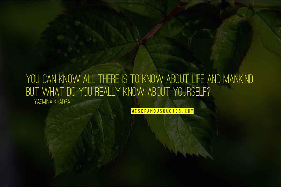 Lothar Wolleh Quotes By Yasmina Khadra: You can know all there is to know