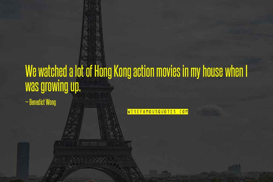 Lothario Crossword Quotes By Benedict Wong: We watched a lot of Hong Kong action