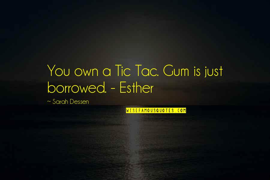 Lotion Silence Of The Lambs Quotes By Sarah Dessen: You own a Tic Tac. Gum is just Lotion Silence Of The Lambs Quotes By Sarah Dessen: You own a Tic Tac. Gum is just