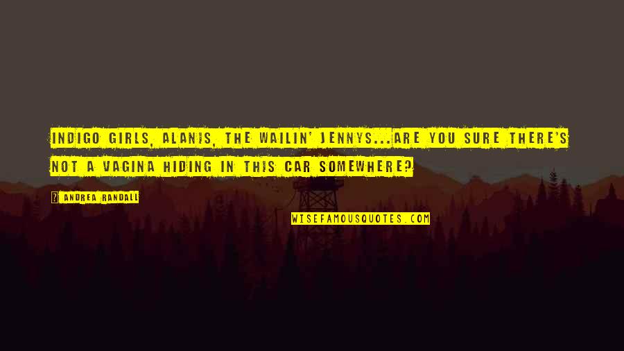 Lotr Light Quote Quotes By Andrea Randall: Indigo Girls, Alanis, The Wailin' Jennys...are you sure Lotr Light Quote Quotes By Andrea Randall: Indigo Girls, Alanis, The Wailin' Jennys...are you sure