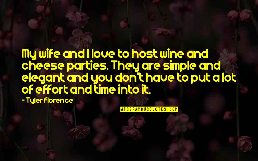 Lot's Wife Quotes By Tyler Florence: My wife and I love to host wine