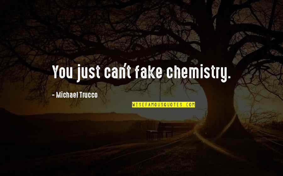 Lou Andreas Salom Quotes By Michael Trucco: You just can't fake chemistry. Lou Andreas Salom Quotes By Michael Trucco: You just can't fake chemistry.